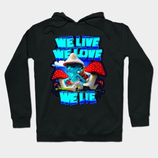 We Live We Love We Lie Smurf Cat Meme, Blue Cat Meme, Cat Smurf Meme, Blue Smurf Cat Meme Hoodie